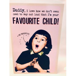 Daddy Favourite Child Fathers Day Greeting Card (FDW729)