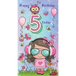 Happy Birthday 5 Today - Cool Little Girl Greeting Card with Lovely Verse - Fun, Music, Headphones, Owl, Butterflies, Balloons & Cupcake - Wee Nippers by Cardigan Cards