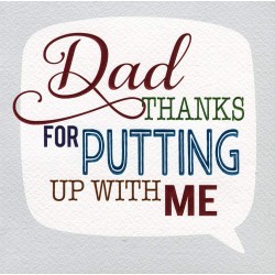 Second Nature Dad Thanks For Putting Up With Me Fathers Day Script Foil Greeting Card