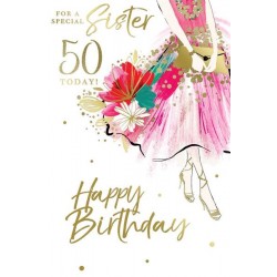 Special Sister 50 Today! Happy Birthday 50th Elegant Dress Heels Flowers Gold Foil Greeting Card