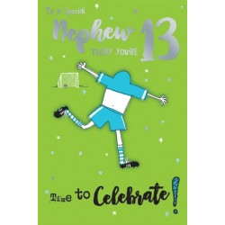Special Nephew Today You're 13 Time To Celebrate Football Goal Teenager 13th Birthday Foil Greeting Card