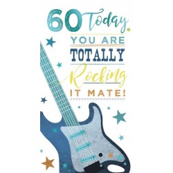 60 Today You Are Totally Rocking It Mate Happy Birthday Guitar Blue Foil 60th Male Birthday Card by Kingfisher