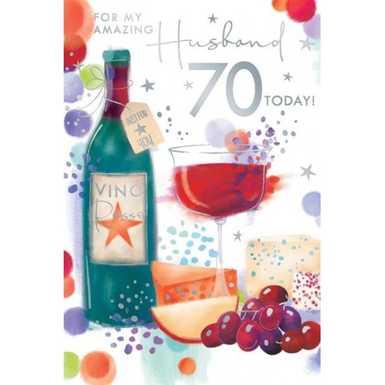 For My Amazing Husband 70 Today Luxury Cheese and Wine Silver Foil 70th Birthday Greeting Card by Kingfisher