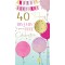 40 Today This Calls For A Huge Celebration Have Fun! Balloons Luxury Pink & Gold Foil Greeting Card by Kingfisher