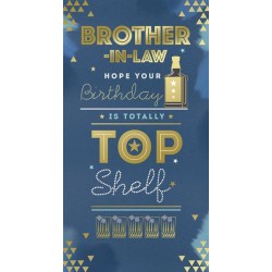Brother-In-Law Hope Your Birthday is Totally Top Shelf Gold Foil Finish Luxury KingFisher Slim Greeting Card